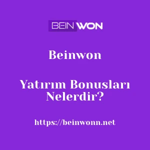 Beinwon Yatırım Bonusları Nelerdir?