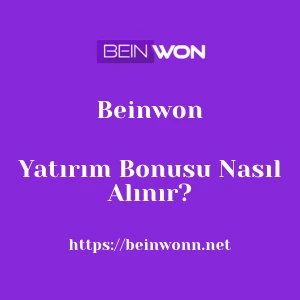Beinwon Yatırım Bonusu Nasıl Alınır?